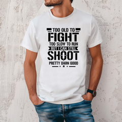 Too Old To Fight T-Shirt