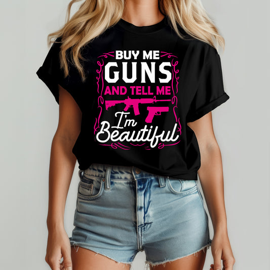 Buy me Guns Tshirt