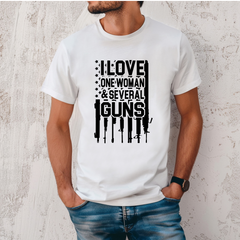 I Love One Woman & Several Guns T-shirt