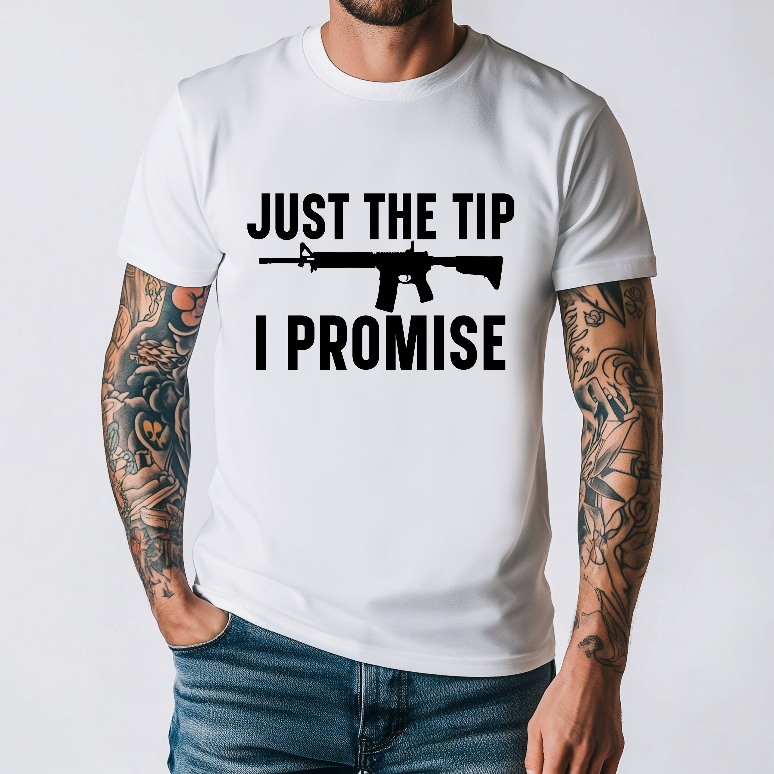 Just The Tip I Promise T-Shirt
