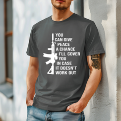 You Can Give Peace A Try T-Shirt
