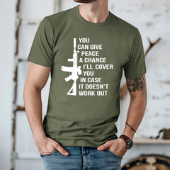You Can Give Peace A Try T-Shirt
