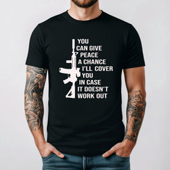 You Can Give Peace A Try T-Shirt